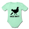 Guess What Chicken Butt Organic Short Sleeve Baby Bodysuit