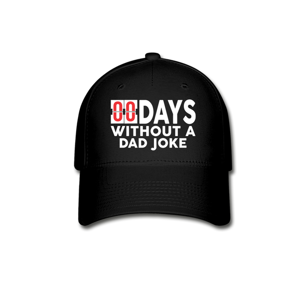 00 Days Without a Dad Joke Baseball Cap - black