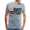 00 Days Without a Dad Joke Men's Premium T-Shirt - heather ice blue