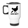 Guess What Chicken Butt Travel Mug