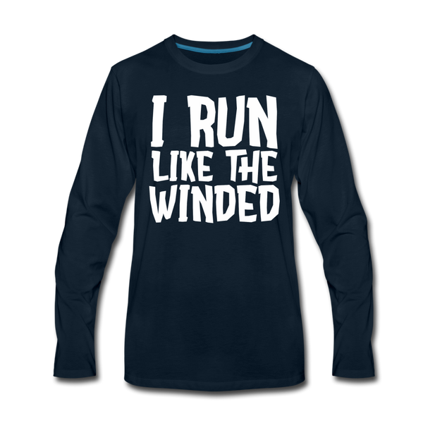 I Run Like the Winded Men's Premium Long Sleeve T-Shirt - deep navy