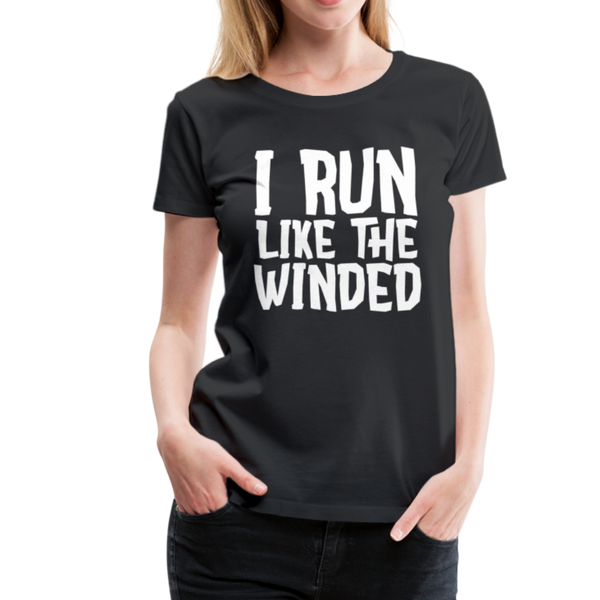 I Run Like the Winded Women’s Premium T-Shirt - black