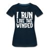 I Run Like the Winded Women’s Premium T-Shirt - deep navy
