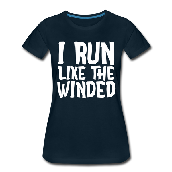 I Run Like the Winded Women’s Premium T-Shirt - deep navy