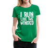 I Run Like the Winded Women’s Premium T-Shirt - kelly green