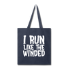 I Run Like the Winded Tote Bag