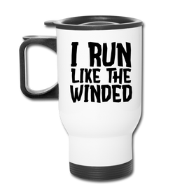 I Run Like the Winded Travel Mug
