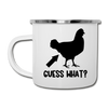 Guess What Chicken Butt Camper Mug