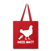 Guess What Chicken Butt Tote Bag - red