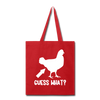 Guess What Chicken Butt Tote Bag