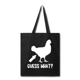 Guess What Chicken Butt Tote Bag