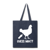 Guess What Chicken Butt Tote Bag - navy