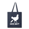 Guess What Chicken Butt Tote Bag