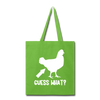 Guess What Chicken Butt Tote Bag - lime green