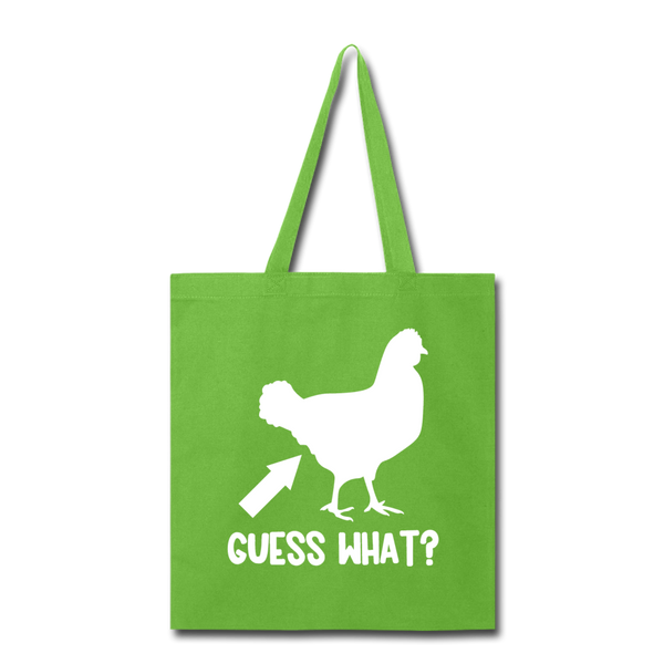Guess What Chicken Butt Tote Bag - lime green