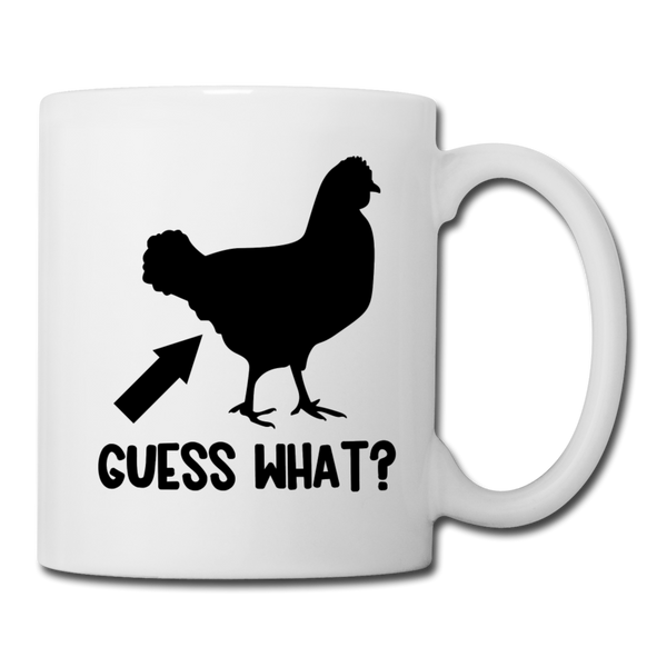 Guess What Chicken Butt Coffee/Tea Mug - white