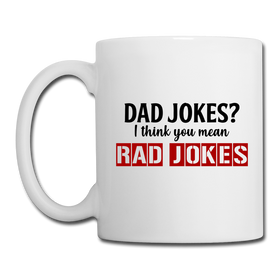 Dad Jokes I Think You Mean Rad Jokes Coffee/Tea Mug