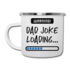 Warning...Dad Joke Loading Funny Camper Mug