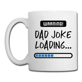 Warning...Dad Joke Loading Funny Coffee/Tea Mug