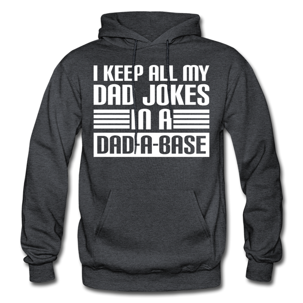 I Keep all my Dad Jokes in a Dad-A-Base Gildan Heavy Blend Adult Hoodie - charcoal gray