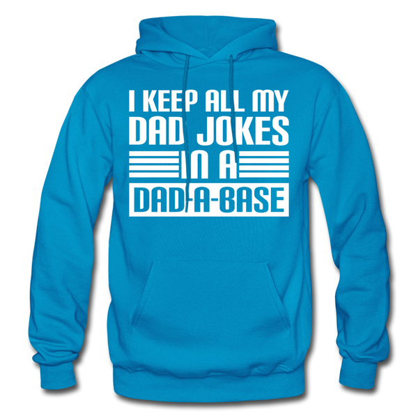 I Keep all my Dad Jokes in a Dad-A-Base Gildan Heavy Blend Adult Hoodie - turquoise