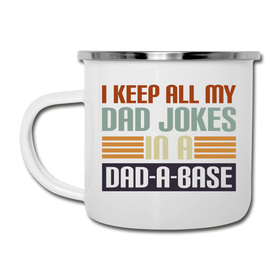 I Keep all my Dad Jokes in a Dad-A-Base Camper Mug