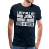 I Keep all my Dad Jokes in a Dad-A-Base Men's Premium T-Shirt - deep navy