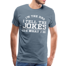 I'm the Dad I Tell the Jokes It's What I Do Men's Premium T-Shirt