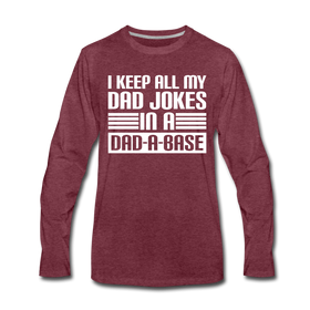 I Keep all my Dad Jokes in a Dad-A-Base Men's Premium Long Sleeve T-Shirt