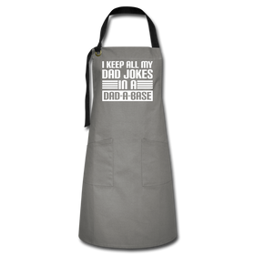 I Keep all my Dad Jokes in a Dad-A-Base Artisan Apron
