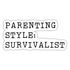 Parenting Style: Survivalist Sticker
