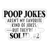 Poop Jokes Aren't my Favorite Kind of Jokes...But They're a Solid #2 Sticker