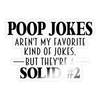 Poop Jokes Aren't my Favorite Kind of Jokes...But They're a Solid #2 Sticker