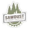 Sawdust is Man Glitter Sticker