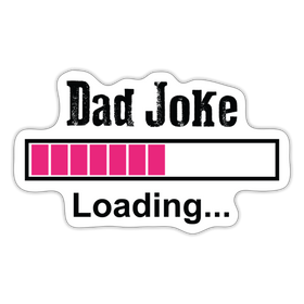Dad Joke Loading Funny Sticker