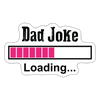 Dad Joke Loading Funny Sticker