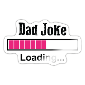 Dad Joke Loading Funny Sticker
