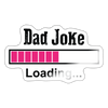 Dad Joke Loading Funny Sticker