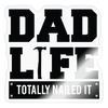 Dad Life Totally Nailed It Sticker