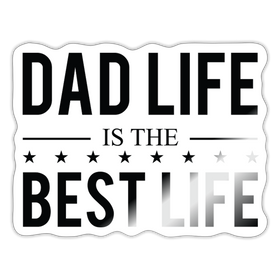 Dad Life is the Best Life Sticker