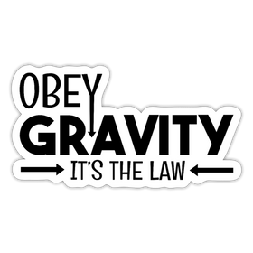 Obey Gravity It's the Law Sticker