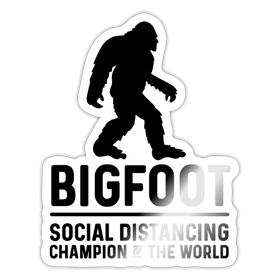 Bigfoot Social Distancing Champion of the World Sticker