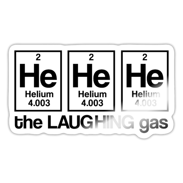He He He The Laughing Gas Sticker - white glossy