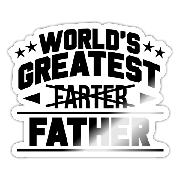 World's greatest Farter Father Sticker - white glossy
