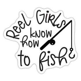 Reel Girls Know How to Fish Sticker