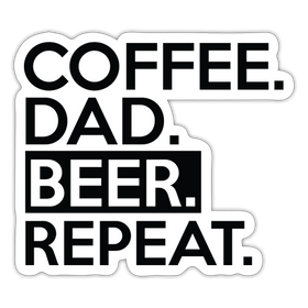 Coffee. Dad. Beer. Repeat. Sticker