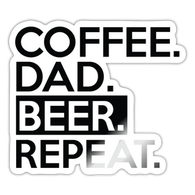 Coffee. Dad. Beer. Repeat. Sticker