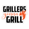 Grillers Gonna Grill Sticker
