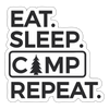 Eat. Sleep, Camp Repeat. Sticker - white matte