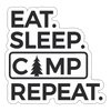 Eat. Sleep, Camp Repeat. Sticker